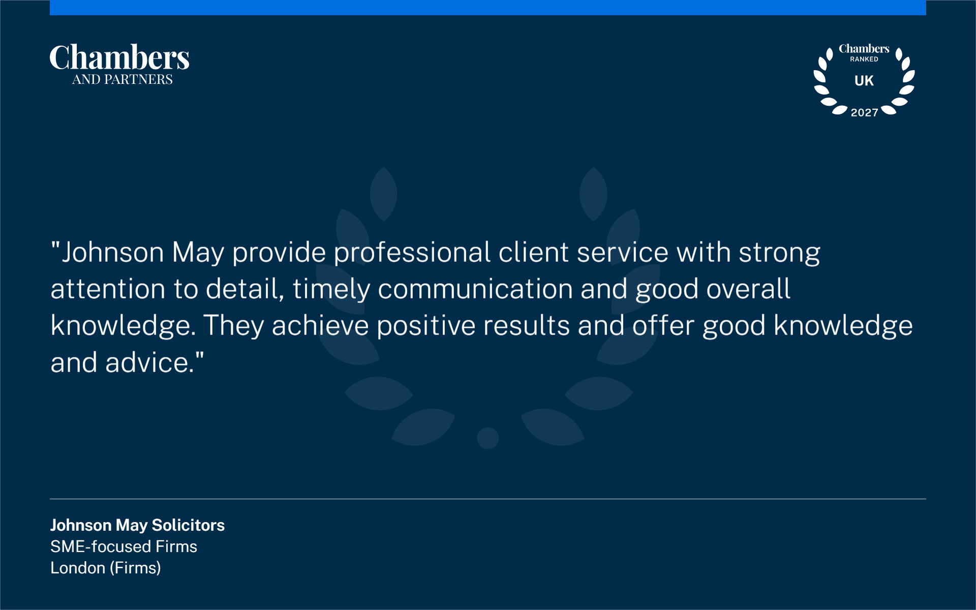 Chambers UK 2027 – London Recognition Chambers UK 2027 – Johnson May Solicitors, Band 2 London ranking for SME-focused Firms